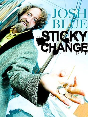     Josh Blue: Sticky Change